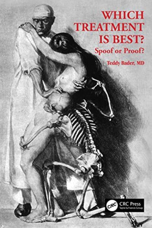 

Which Treatment Is Best Spoof or Proof by Teddy University of Oklahoma,USA Bader-Paperback