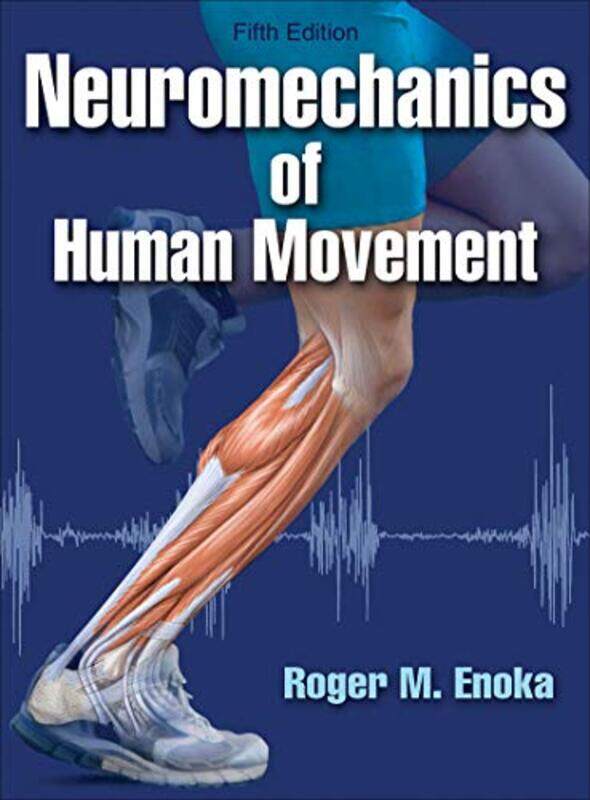 

Neuromechanics of Human Movement by Rachel Patterson-Hardcover