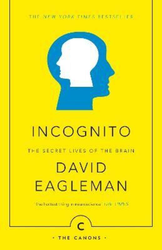 

Incognito: The Secret Lives of The Brain,Paperback,ByEagleman, David