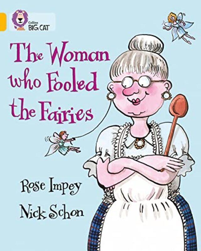 

The Woman who Fooled the Fairies by Rose ImpeyNick SchonCliff Moon-Paperback