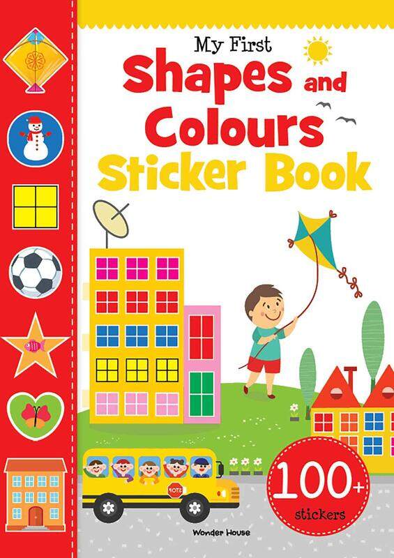 

My First Shapes and Colours Sticker Book: Exciting Sticker Book With 100 Stickers, Paperback Book, By: Wonder House Books