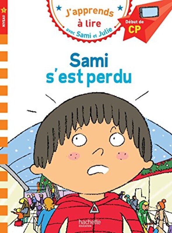 

Sami Et Julie Cp Niveau 1 Sami Sest Perdu by Albertin/Bonte..Paperback