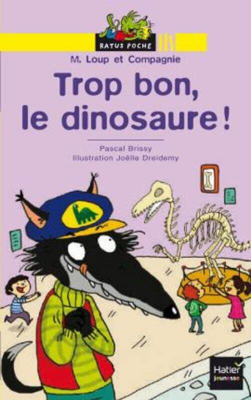 

Trop bon, le dinosaure !.paperback,By :Pascal Brissy