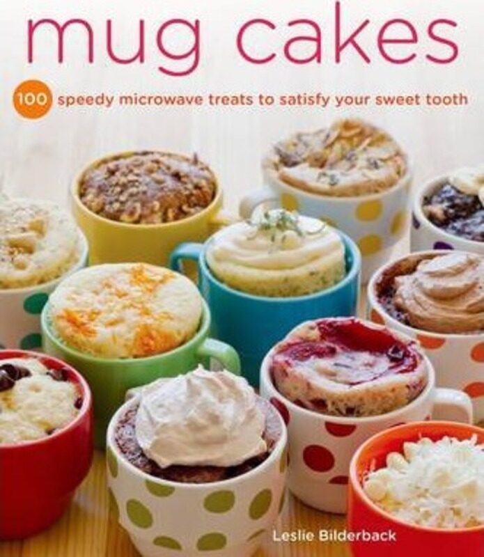 

Mug Cakes: 100 Speedy Treats to Satisfy Your Sweet Tooth.paperback,By :Bilderback, Leslie