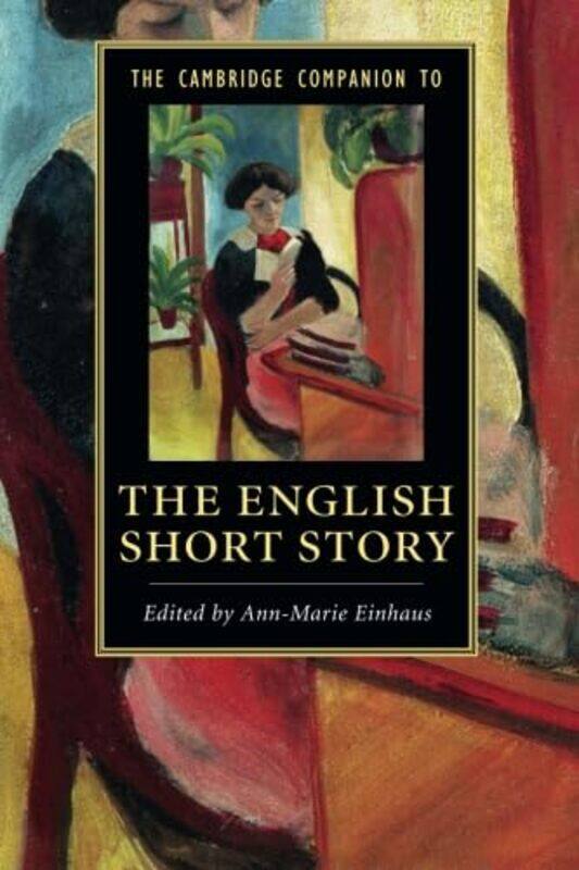 

The Cambridge Companion to the English Short Story by Ann-Marie Northumbria University, Newcastle Einhaus-Paperback