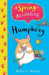 Spring According to Humphrey by Betty G BirneyJason Chapman-Paperback