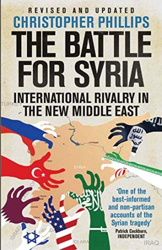 

The Battle for Syria by Christopher Phillips-Paperback