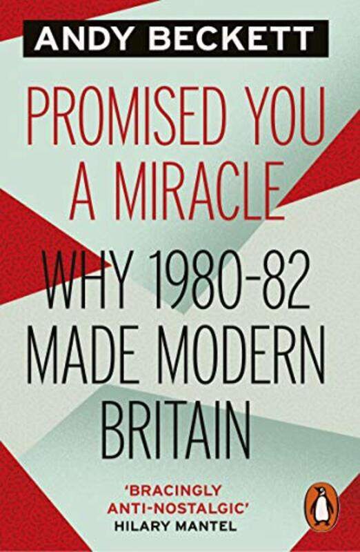 

Promised You A Miracle by Andy Beckett-Paperback