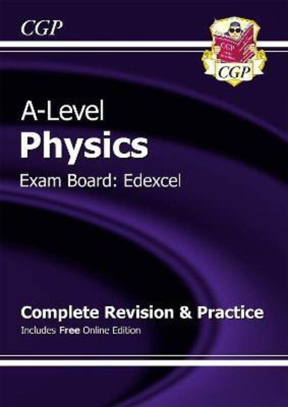 

A-Level Physics: Edexcel Year 1 & 2 Complete Revision & Practice with Online Edition.paperback,By :CGP Books