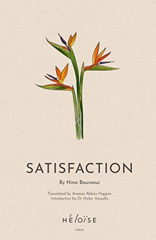 

Satisfaction by Nina BouraouiAneesa Abbas Higgins-Paperback