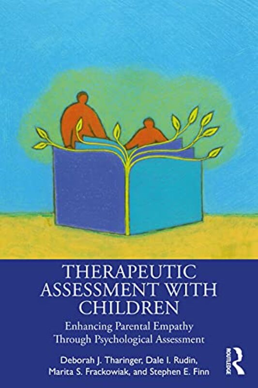 

Therapeutic Assessment with Children by Deborah J TharingerDale I Center for Therapeutic Assessment, USA RudinMarita Center for Therapeutic Assessment