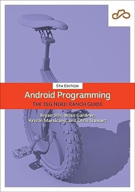 Android Programming: The Big Nerd Ranch Guide,Paperback by Sills, Bryan - Gardner, Brian - Marsicano, Kristin - Stewart, Chris