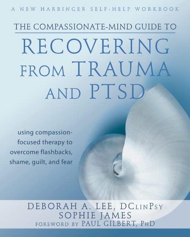 

Compassionate Mind Gt Drecovering From T By Lee Deborah - Paperback