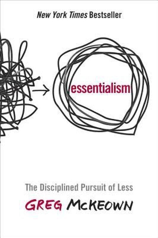 

Essentialism: The Disciplined Pursuit of Less, Hardcover Book, By: Greg Mckeown