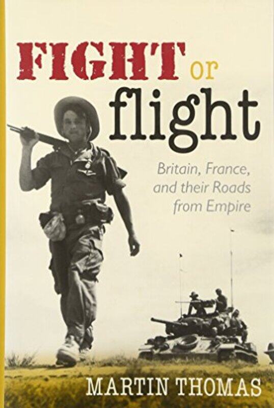 

Fight or Flight by Martin Professor of Imperial History, University of Exeter Thomas-Hardcover