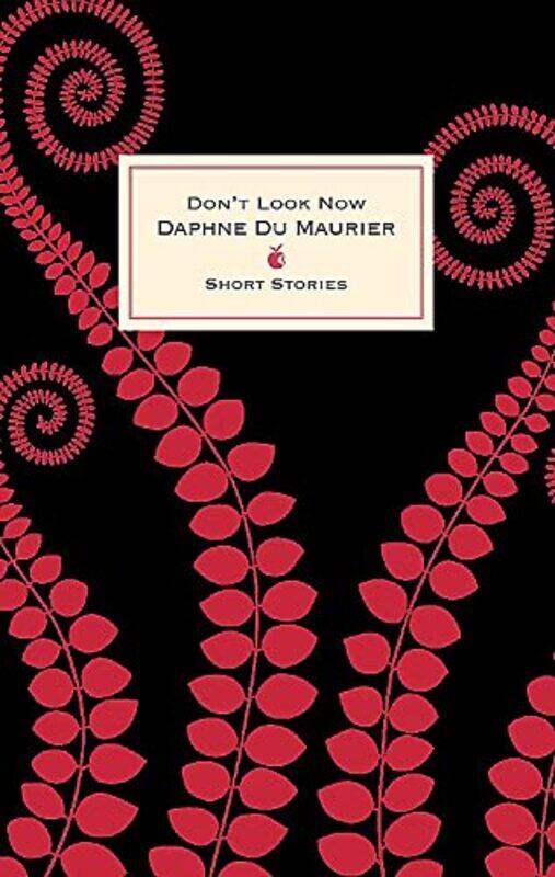 

Dont Look Now And Other Stories by Daphne Du Maurier-Hardcover