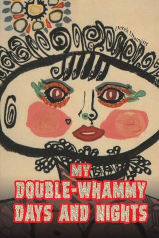 

My DoubleWhammy Days and Nights by Derek Diamant-Paperback