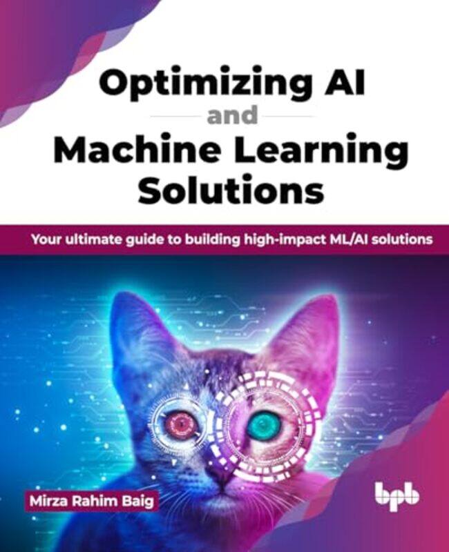 

Optimizing AI and Machine Learning Solutions by Judith Stoletzky-Paperback
