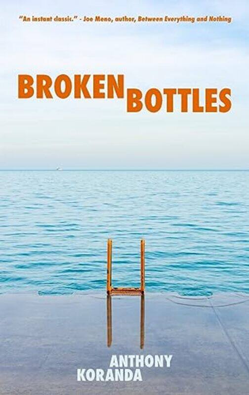 

Broken Bottles by Anthony Koranda-Paperback