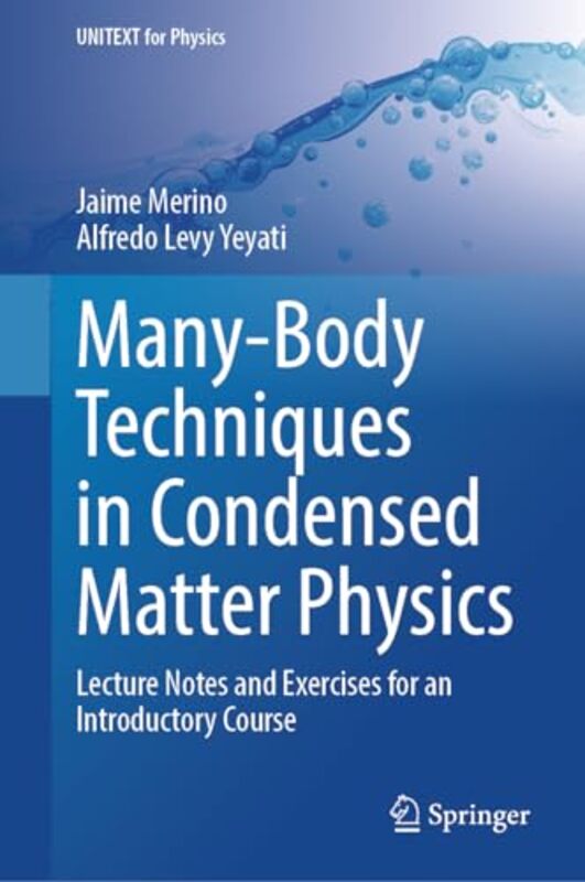 Many-Body Techniques in Condensed Matter Physics by Jaime MerinoAlfredo Levy Yeyati -Hardcover