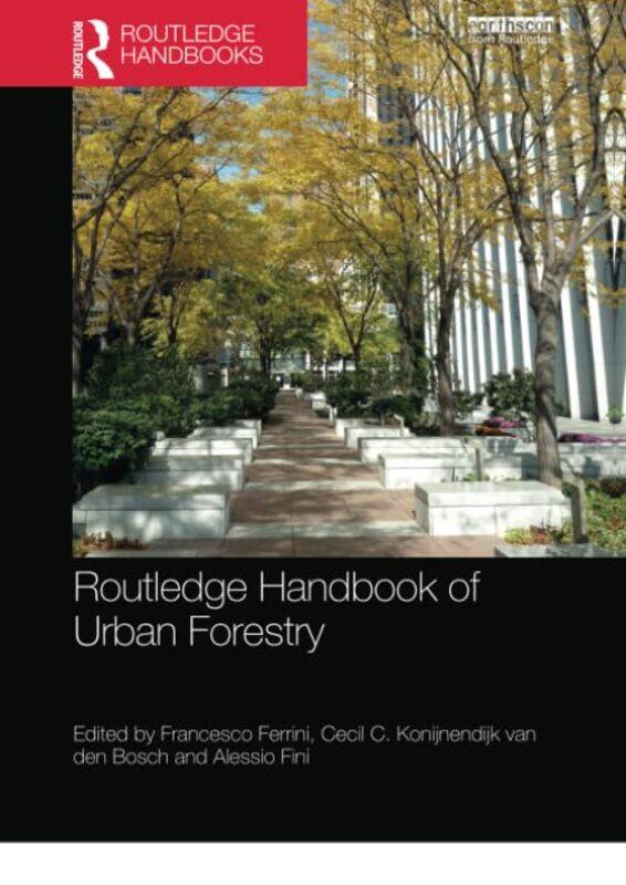 

Routledge Handbook of Urban Forestry by Donald Ritchie-Paperback