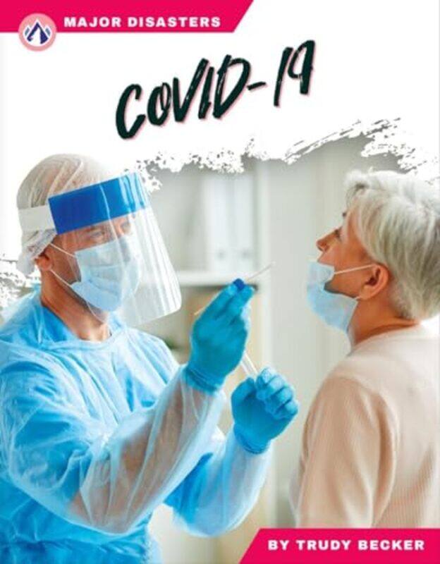 

Major Disasters: COVID-19 by Trudy Becker -Paperback