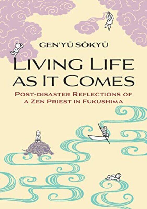 

Living Life As It Comes by Gen'yu Sokyu-Paperback