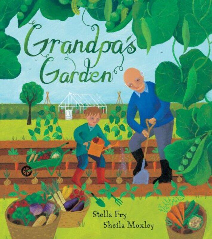 

Grandpas Garden by Stella FrySheila Moxley-Paperback