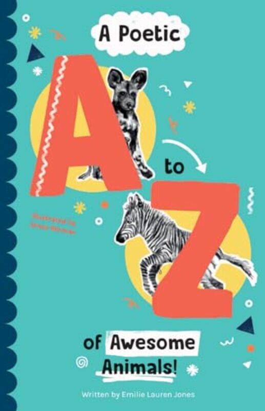 

A Poetic AZ of Awesome Animals by Emilie Lauren Jones-Paperback