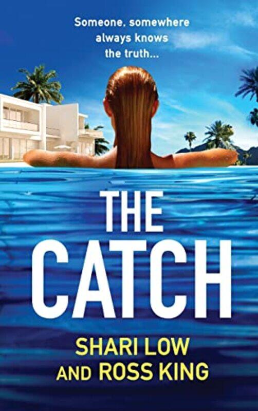 

The Catch by Shari LowRoss King-Hardcover