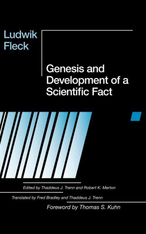 

Genesis And Development Of A Scientific Fact by Ludwik FleckThaddeus J TrennRobert K MertonFrederick Bradley-Paperback