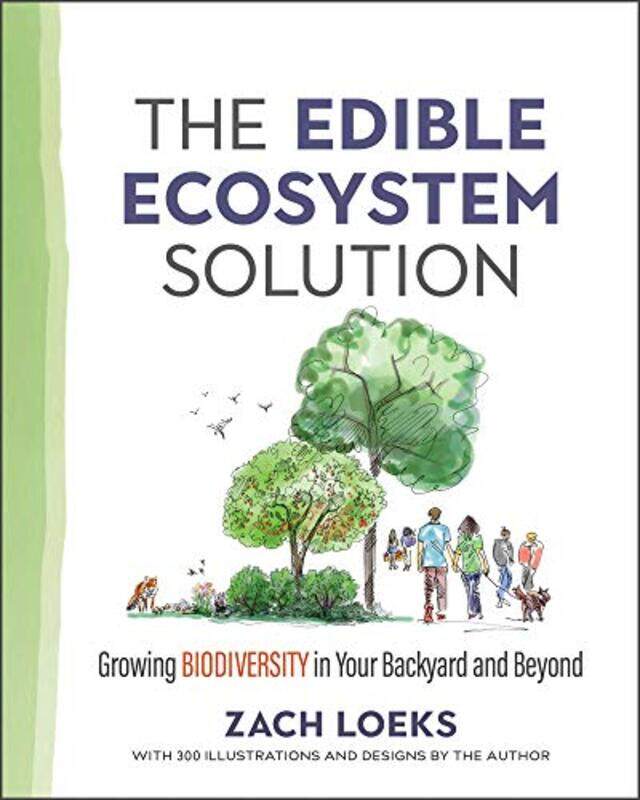 

The Edible Ecosystem Solution by Zach Loeks-Paperback