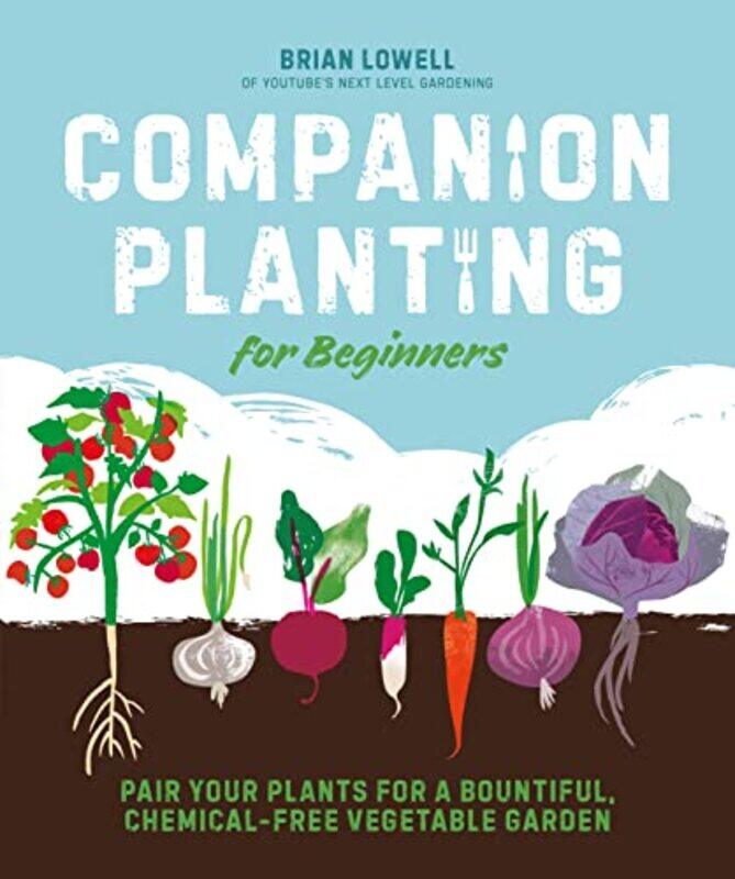 

Companion Planting For Beginners By Lowell Brian - Paperback