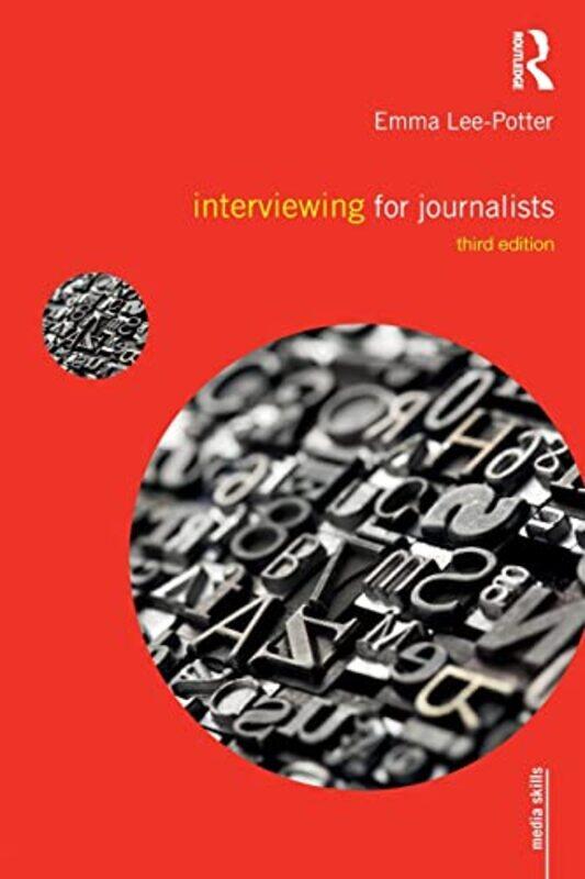 

Interviewing for Journalists by Sally AdamsEmma Lee-Potter-Paperback