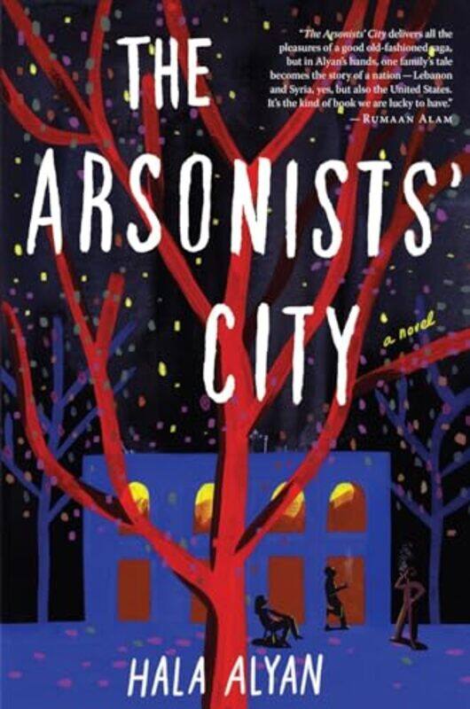 

The Arsonists City by Hala Alyan-Hardcover