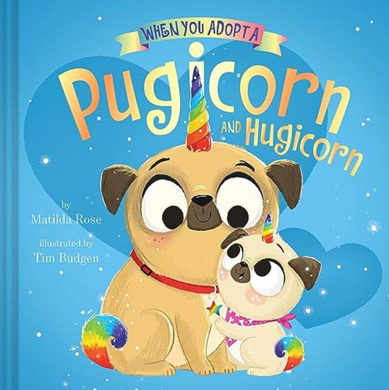 

When You Adopt A Pugicorn And Hugicorn By Rose Matilda - Hardcover