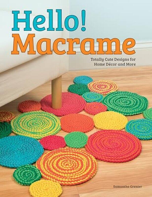 

Hello! Macrame by Lauren KuklaNadia Gunawan-Paperback