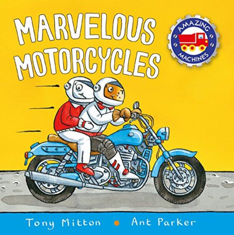 

Marvelous Motorcycles by Tony Mitton..Paperback