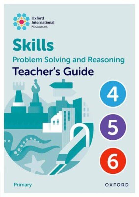 

Oxford International Skills: Problem Solving and Reasoning: Teacher's Guide 4 - 6 by Morrison Greenstein -Other Book Format