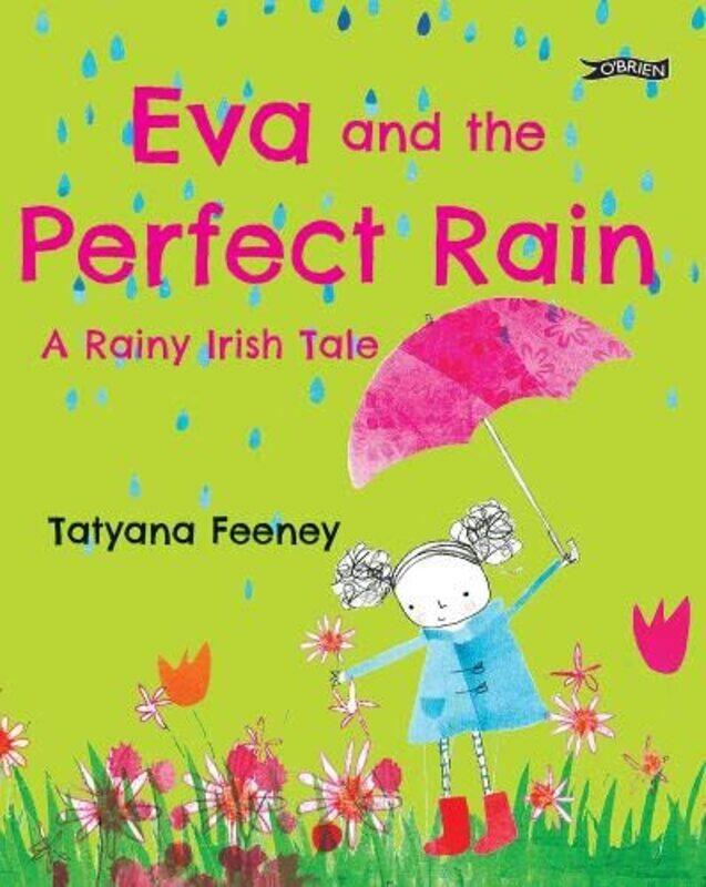 

Eva and the Perfect Rain by Tatyana Feeney-Paperback