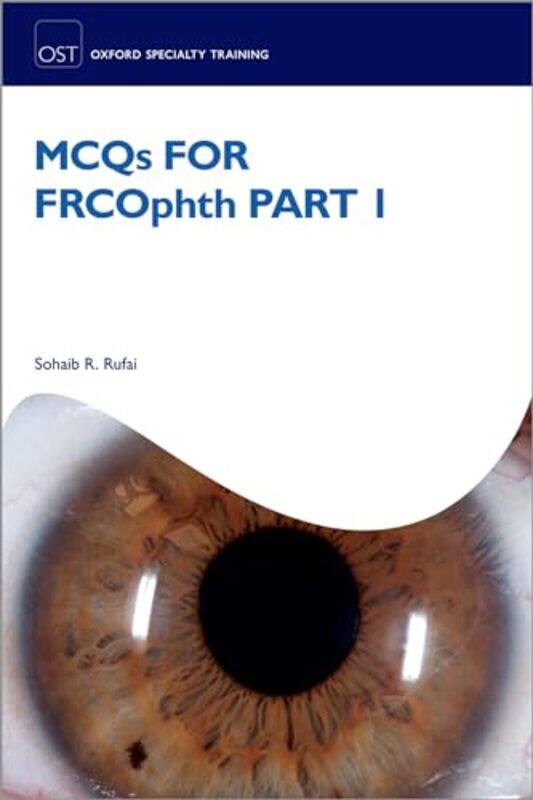 

MCQs for FRCOphth Part 1 by Sohaib R Rufai-Paperback