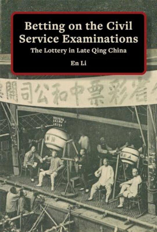 

Betting on the Civil Service Examinations by En Li-Paperback