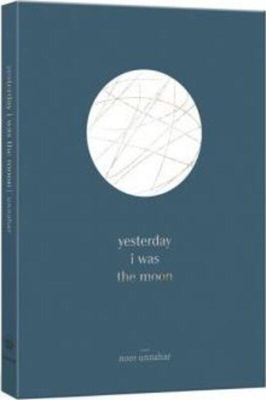 

Yesterday I was the Moon.paperback,By :Noor Unnahar