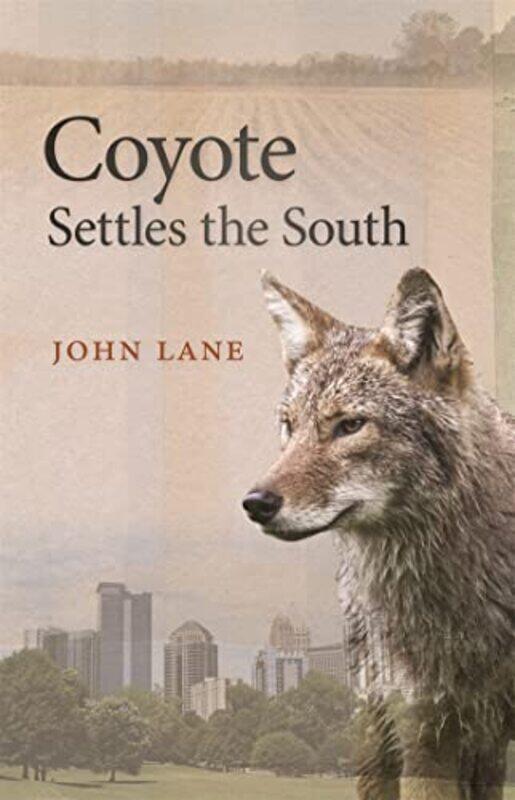 

Coyote Settles the South by Bent Roskilde University Denmark Greve-Paperback