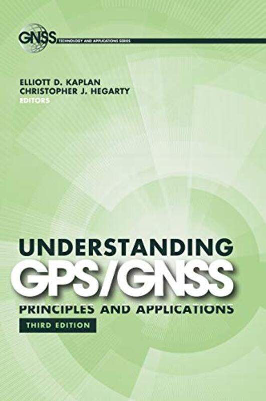 

Understanding GPSGNSS Principles and Applications by Elliott KaplanChristopher Hegarty-Hardcover