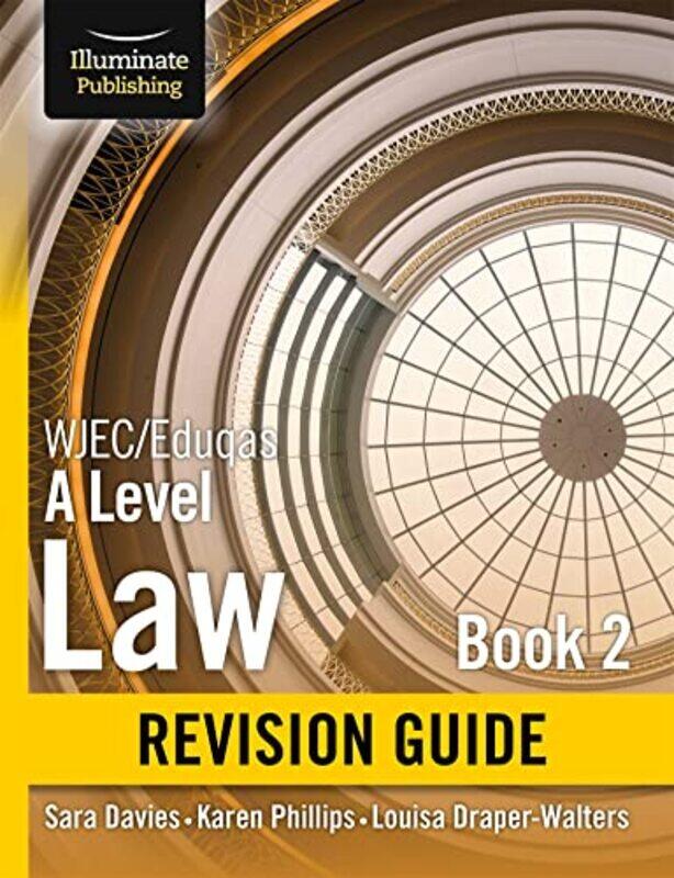 

WJECEduqas Law for A level Book 2 Revision Guide by Sara DaviesKaren PhillipsLouisa Draper-Walters-Paperback