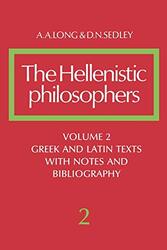 The Hellenistic Philosophers Volume 2 Greek and Latin Texts with Notes and Bibliography by A A LongD N Sedley-Paperback