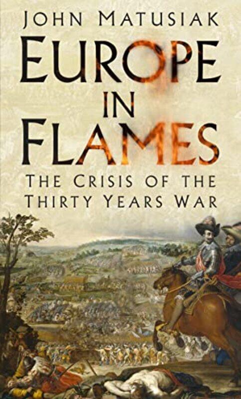 

Europe in Flames by John Matusiak-Hardcover