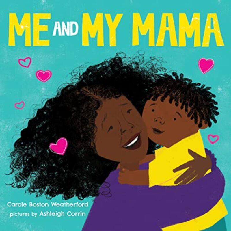 

Me And My Mama, Paperback by Corrin, Ashleigh - Weatherford, Carole Boston