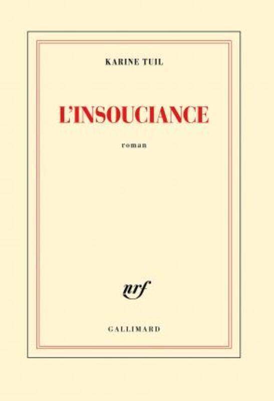 

L'insouciance.paperback,By :Karine Tuil